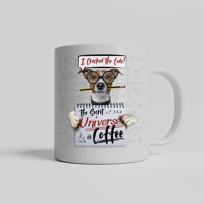 Secret of the Universe Coffee Mug - Smartest Dog in the World
